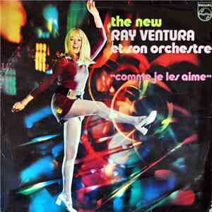 Ray Ventura Et Son Orchestre - Comme Je Les Aime