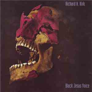 Richard H. Kirk - Black Jesus Voice