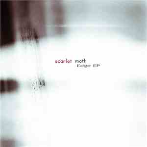 Scarlet Moth - Edge EP