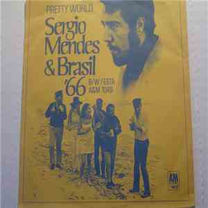 Sergio Mendes & Brasil '66 - Pretty World / Festa