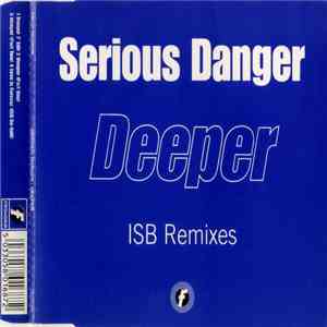 Serious Danger - Deeper (ISB Remixes)