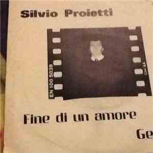Silvio Proietti - Fine Di Un Amore