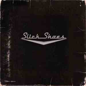 Slick Shoes - Slick Shoes