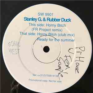 Stanley G. & Rubber Duck  - Horny Bitch