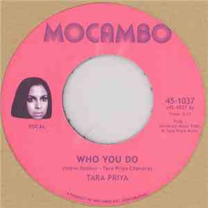 Tara Priya - Who You Do / Rollin'