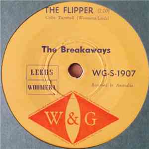 The Breakaways  - The Flipper / The Wheel
