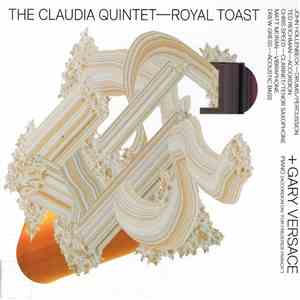 The Claudia Quintet + Gary Versace - Royal Toast