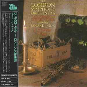 The London Symphony Orchestra Featuring Ian Anderson - A Classic Case (The London Symphony Orchestra Plays The Music Of Jethro Tull Featuring Ian Anderson)