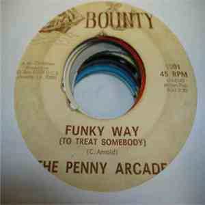 The Penny Arcade - Funky Way / New Love