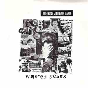 The Robb Johnson Band - Wasted Years
