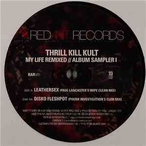 Thrill Kill Kult - My Life Remixed (Album Sampler I)