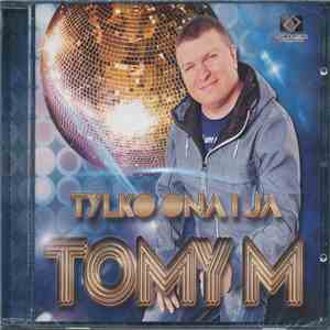 Tomy M - Tylko Ona i Ja