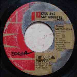 Top Of The Poppers - Kiss And Say Goodbye