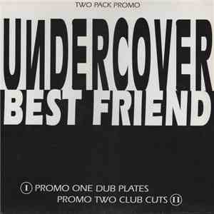 Undercover - Best Friend
