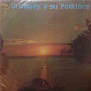 Various - Uruguay Y Su Folklore