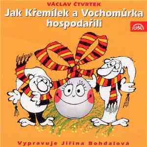 Václav Čtvrtek, Jiřina Bohdalová - Jak Křemílek A Vochomůrka Hospodařili