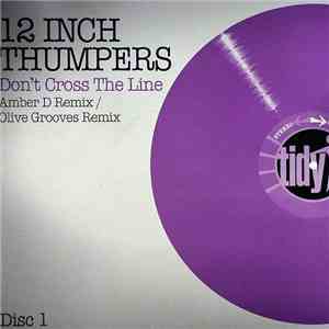 12 Inch Thumpers - Don't Cross The Line