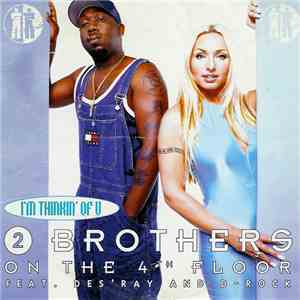2 Brothers On The 4th Floor Feat. Des'Ray And D-Rock - I'm Thinkin' Of U
