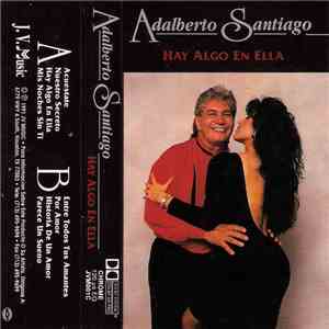 Adalberto Santiago - Hay Algo En Ella