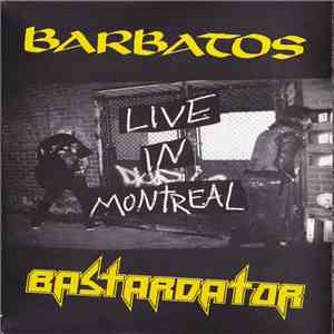 Barbatos / Bastardator - Live In Montreal
