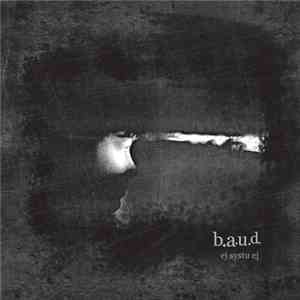 B.A.U.D. - Ej Systu Ej