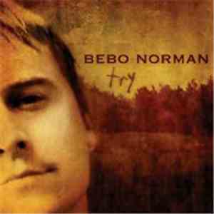 Bebo Norman - Try