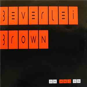 Beverlei Brown - On And On