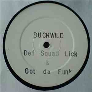 Buckwild  - Def Squad Lick