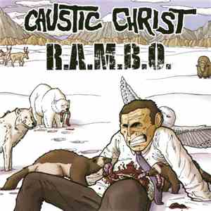 Caustic Christ / R.A.M.B.O. - Caustic Christ / R.A.M.B.O.