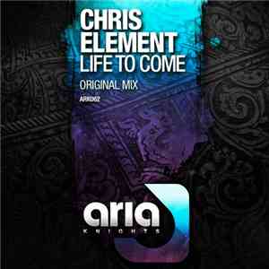 Chris Element - Life To Come