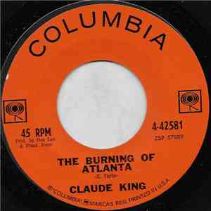 Claude King - The Burning Of Atlanta / Don't That Moon Look Lonesome