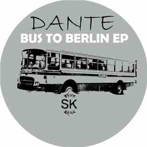Dante  - Bus To Berlin EP