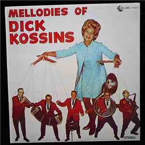 Dick Kossins Orchestra - Mellodies Of Dick Kossins