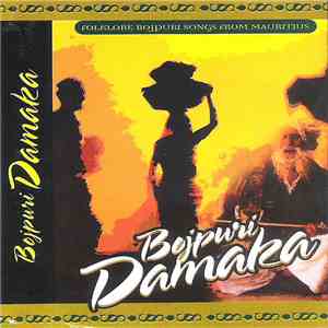 Folklore Bojpuri Songs From Mauritius - Bojpuri Damaka