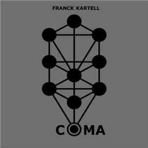 Franck Kartell - Coma