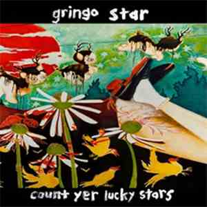 Gringo Star - Count Yer Lucky Stars