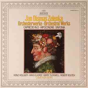 Jan Dismas Zelenka : Heinz Holliger, Hans Elhorst, Barry Tuckwell, Robert R ...