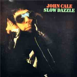 John Cale - Slow Dazzle
