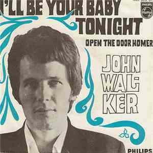 John Walker  - I'll Be Your Baby Tonight