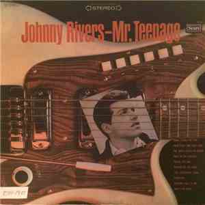 Johnny Rivers - Mr. Teenage