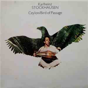 Karlheinz Stockhausen - Ceylon / Bird Of Passage