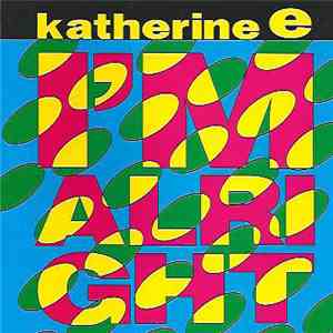 Katherine E - I'm Alright