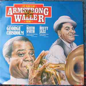 Keith Smith - An Album Of Louis Armstrong & Fats Waller Music