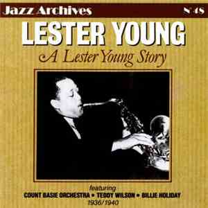 Lester Young - A Lester Young Story