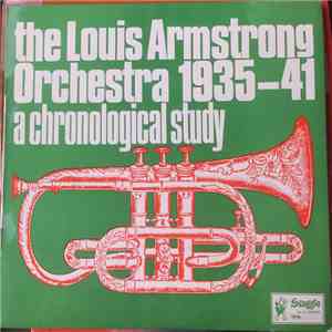 Louis Armstrong - The Louis Armstrong Orchestra 1935-41 A Chronological Study