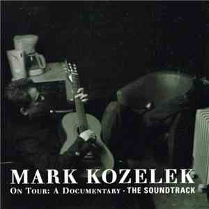 Mark Kozelek - On Tour: A Documentary · The Soundtrack