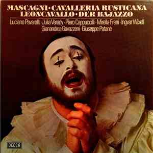 Mascagni · Leoncavallo · Luciano Pavarotti · Julia Varady · Piero Cappuccil ...