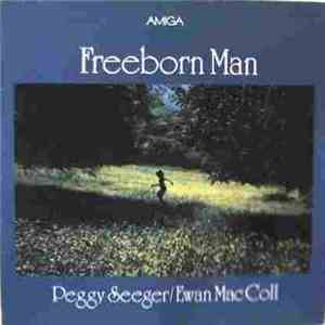 Peggy Seeger / Ewan MacColl - Freeborn Man