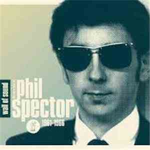 Phil Spector - Wall Of Sound: The Very Best Of Phil Spector 1961-1966