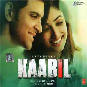 Rajesh Roshan - Kaabil